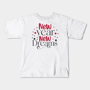 New year new dreams Kids T-Shirt